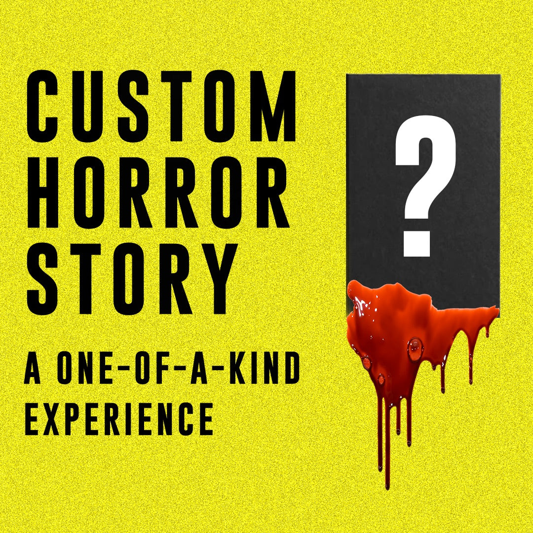 'Custom Horror Story' – A One Of A Kind Experience