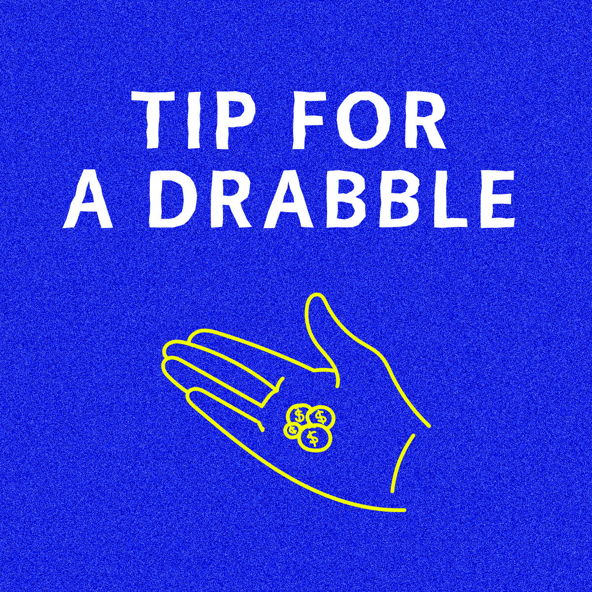 Tip for a Drabble